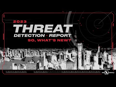 Red Canary's Threat Detection Report 2023 - What's new?