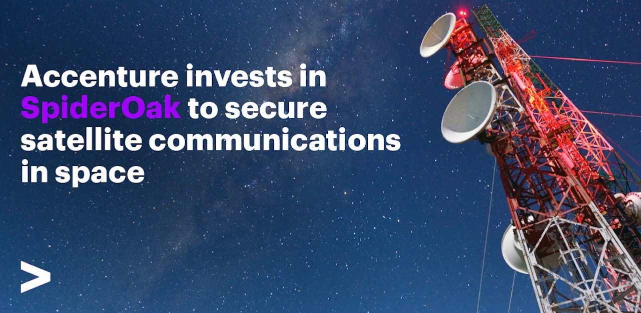 Accenture Invests in SpiderOak to Elevate Satellite Communications Security in Space