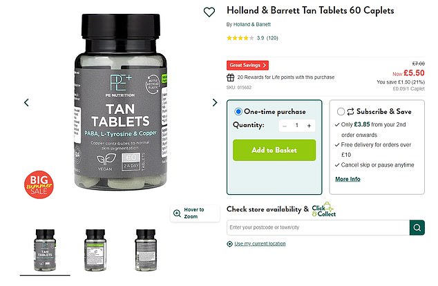 MailOnline also found own-brand tanning capsules sold by Holland & Barrett, containing L-Tyrosine. Priced at £7, they promise 'a blend of Para-aminobenzoic Acid (PABA), L-Tyrosine and Copper, which contribute to normal skin pigmentation'. It advises taking two caplets per day ¿ one with breakfast and one with an evening meal. But it warns not to exceed the stated dose and adds: 'Food supplements must not be used as a substitute for a varied and balanced diet and a healthy lifestyle