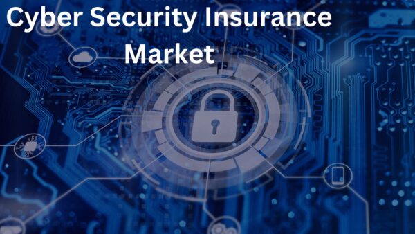 Cyber Security Insurance Market
