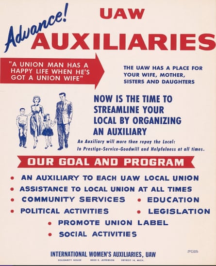 poster says “advance! uaw auxiliaries. a union man has a happy life when he’s got a union wife. the UAW has a place for your wife, mother, sisters and daughters”, with more information on the group