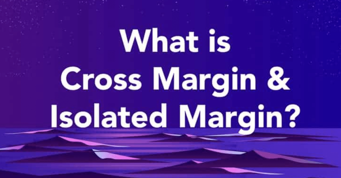 Cross margin and Isolated margin