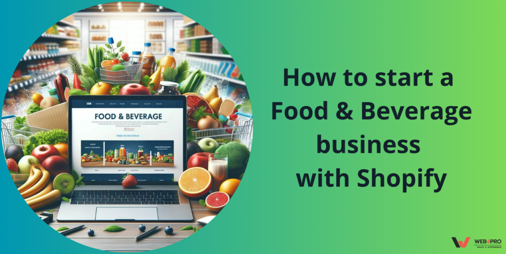How to Start a Food & Beverage Business with Shopify